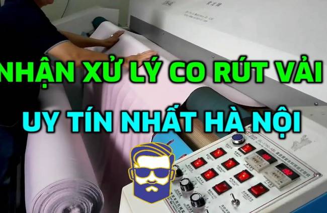 Nhận xử lý co rút vải Xưởng may Hà Nội